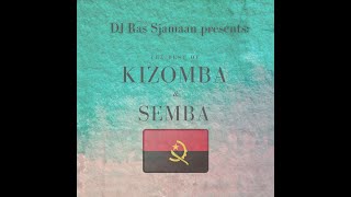 The Best Of Kizomba amp Semba Angola  DJ Ras Sjamaan [upl. by Amelia518]