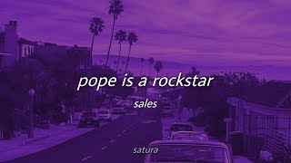 sales  pope is a rockstar slowed  reverb with lyrics  go little rockstar [upl. by Nlycaj]