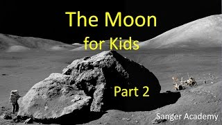 The Moon for Kids 23  Sanger Academy [upl. by Abeh]