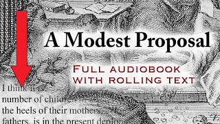 A Modest Proposal  full audiobook with rolling text  by Jonathan Swift [upl. by Navlys333]