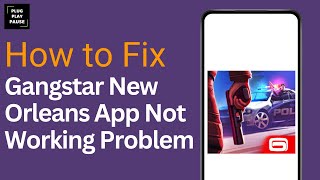 How To Fix Gangstar New Orleans App Not Working [upl. by Veejar897]