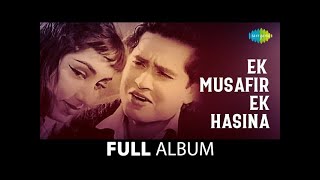 Ek Musafir Ek Hasina 1962  Full Album  Joy Mukherjee Sadhana  OP Nayyar  Bollywood Classics [upl. by Oluap]