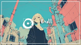 著作権フリー BGM 「Dull」（チルアウト ポップ vlog） [upl. by Hcir83]