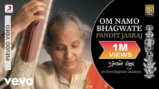 Pandit Jasraj  Om Namo Bhagwate [upl. by Duma429]