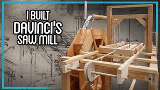 I Built DaVincis Saw Mill [upl. by Eemak]