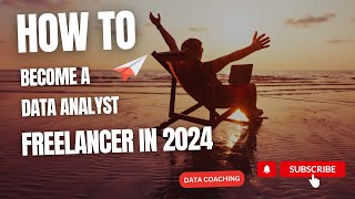 How To Become Freelance Data Analyst In 2024 [upl. by Jeraldine]