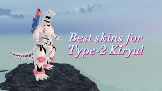 Best skins for Type2 Kiryu Kaiju Universe [upl. by Nasaj]