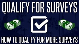 QUALIFY FOR MORE SURVEYS  Tips on How to Qualify For More Surveys [upl. by Cleveland]