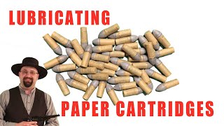 How To Make Paper Cartridges Part 2 Lubricating [upl. by Nolyarb]