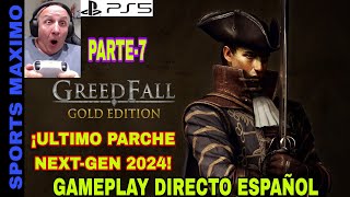 GREEDFALL GOLD EDITION  ULTIMO PARCHE NEXTGEN 2024 PARTE7 PS5 GAMEPLAY DIRECTO ESPAÑOL [upl. by Bellina]