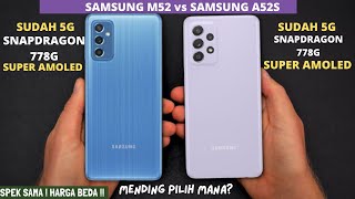 PILIHAN SULIT SAMSUNG GALAXY M52 VS SAMSUNG GALAXY A52S  MANAKAH YANG TERBAIK [upl. by Akcimat]