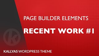 Recent work 1 Page Builder Element in Kallyas WordPress theme v40 [upl. by Poirer]