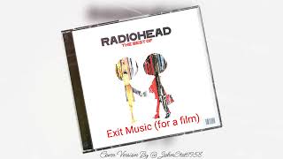 Exit Music  for a film  RADIOHEAD [upl. by Hall578]