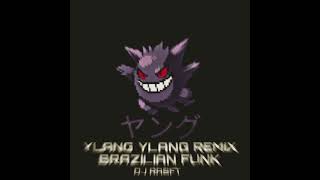 YLANG YLANG REMIX BRAZILIAN FUNKSlowed [upl. by Atteuqahs]