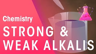 Strong and Weak Alkalis  Acids Bases amp Alkalis  Chemistry  FuseSchool [upl. by Nahttam]