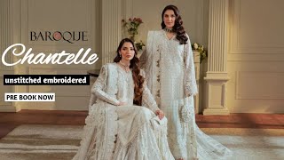 Baroque Chantelle Collection24Baroque Unstitched Embroidered Luxury Wedding Collection Ayeza khan [upl. by Alleda]