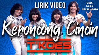 LIRIK VIDEO  TKOES  Kr CINCIN Koes Plus Vol41973  The Best of Koes 1974 [upl. by Ynnos50]