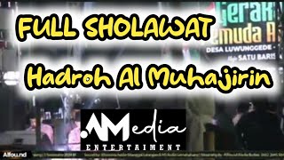 FULL SHOLAWAT HADROH AL MUHAJIRIN [upl. by Ferdinande969]