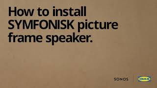 How to install SYMFONISK picture frame speaker [upl. by Llevart104]