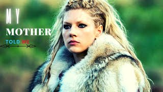 VİKİNGS LAGERTHA amp MY MOTHER TOLD ME  Epic Mother Story [upl. by Alyn]