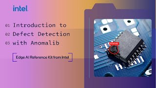 Defect Detection with Anomalib Edge AI Reference Kit  Intel Software [upl. by Imhskal668]