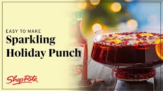 Quick amp Easy Sparkling Holiday Punch for Any Occasion  ShopRite Grocery Stores [upl. by Akeim211]