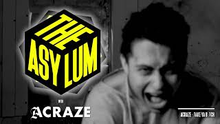 ACRAZE  THE ASYLUM 075 [upl. by Tabbie]