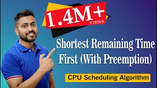 L25 Shortest Remaining Time First SJF With Preemption Scheduling Algorithm with Example  OS [upl. by Ynnob]