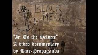 In To the Helvete  Video Documentary [upl. by Binnings810]