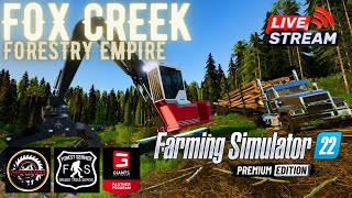 Fox Creek  Forestry Empire  The clearing Continues  Farming Simulator 22 [upl. by Aurita]