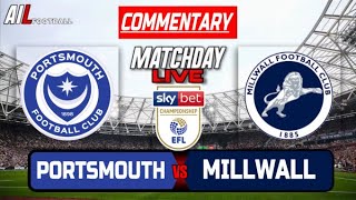 PORTSMOUTH vs MILWALL Live Stream COMMENTARY EFL CHAMPIONSHIP Football  Lineups amp Livescores [upl. by Eusoj626]