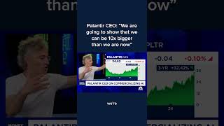 Palantir CEO We are going to show that we can be 10x bigger than we are now [upl. by Ardiekal]