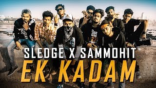 EK KADAM  SLEDGE X SAMMOHIT Prod Beatz Era [upl. by Ojimmas]