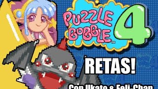 RETAS en Puzzle Bobble 4 Con Ukato amp FeliChan [upl. by Chaing751]