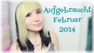 ♥ Aufgebraucht Februar 2014 ♥ [upl. by Acirehs]