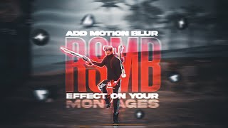 How To Add RSMB EffectMotion Blur In Your Montages  RsmbMotion Blur Effect On Android Free Fire [upl. by Nigel]