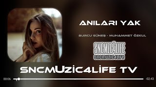 Burcu Güneş  Anıları Yak muhammetozkulmusic [upl. by Arahat]