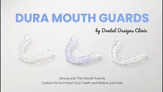 DURA MOUTH GUARDS BY DENTAL DESIGNS CLINIC [upl. by Hanej508]