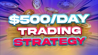 Make 500 A Day With This Trading Strategy [upl. by Nednal]