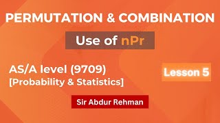 Permutation and combination  Use of npr  Probability and Statistics  ASA level 9709 [upl. by Nuhsed43]