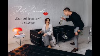 Gabija Veronika  Dainuok ir neverk KARAOKE [upl. by Negeam]