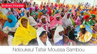 EN DIRECT DE THIARÉNE NDIOUKEUL TAFSIR MOUSSA SAMBOU EDITION 2024 [upl. by Elspet]