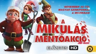 A MIKULÁS MENTŐAKCIÓ 3D  hivatalos magyar szinkronos mozielőzetes [upl. by Velvet]