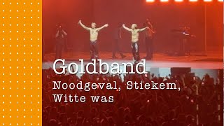 Goldband  Noodgeval Stiekem Witte Was  in de Ziggo Dome [upl. by Itnava]