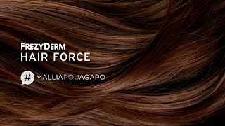 HAIR FORCE  FREZYDERM [upl. by Huan]