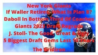 The Gridiron New York Giants If Waller Retires What Is Plan B Daboll Is In Bottom Third Of Coaches [upl. by Ikkela743]