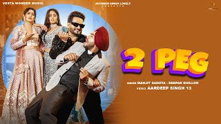 2 Peg  Deepak Dhillon amp Manjit Sahota  Official Video Tokra Tv  New Punjabi Songs 2024 [upl. by Fryd959]