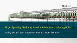 Rieter AirJet Spinning Machine J 70 with Autonomous Spinning Units [upl. by Latt]