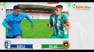 DIRETO  Vizela vs Rio Ave [upl. by Ahseram]