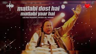 Matlabi Dost Hai Matlabi Yaar Hai Nusrat Fateh Ali Khan SlowedReverb Mix  Matlabi Dost Song [upl. by Alin]